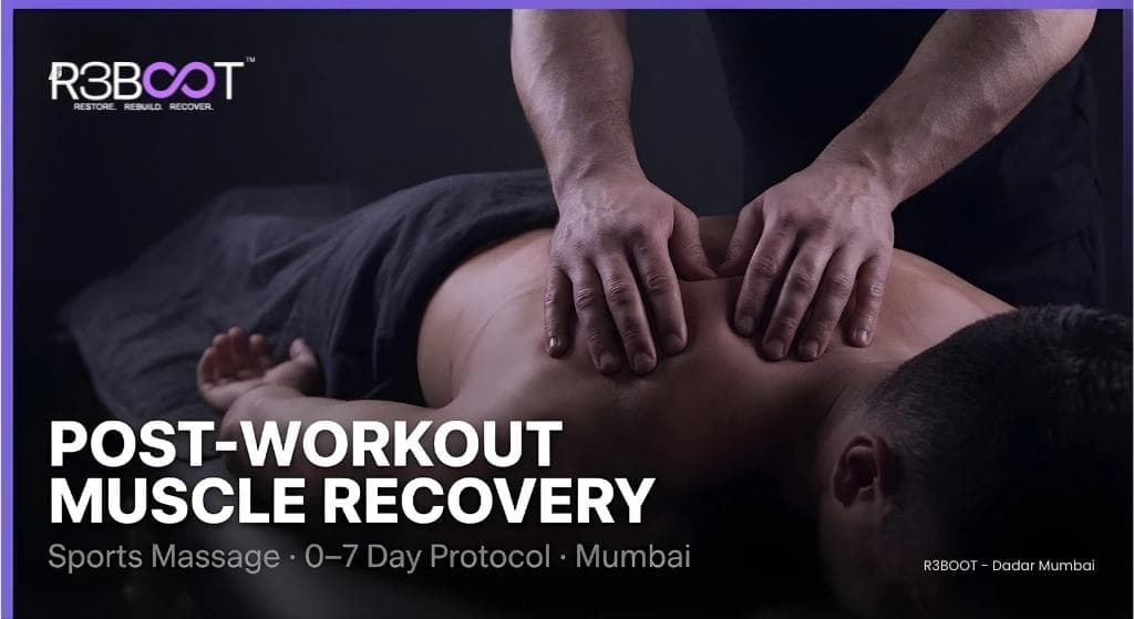 Muscle Soreness Recovery: Sports Massage Guide | R3BOOT Mumbai